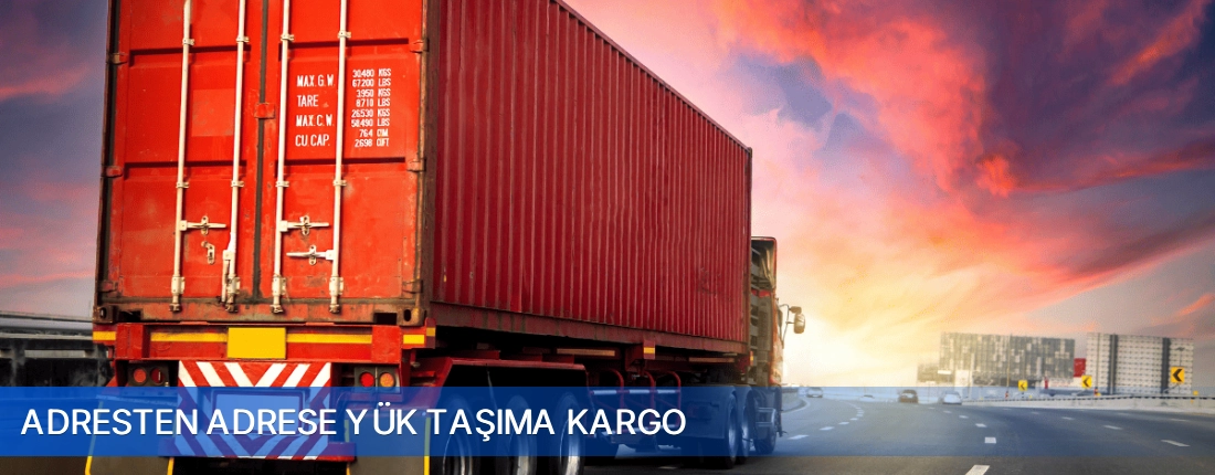 Adresten Adrese Yuk Tasima Kargo Adresten Adrese Yuk Tasima Kargo
